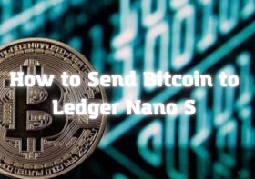 How to Send Bitcoin to Ledger Nano S